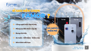 Giải pháp máy lọc nước Famor chất lượng cho gia đình Việt