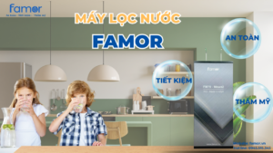 Máy lọc nước Famor – giải pháp tối ưu tiết kiệm điện